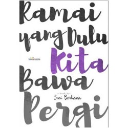 Ramai Yang Dulu Kita Bawa Pergi Ramai Yang Dulu Kita Bawa Pergi