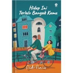 Hidup Terlalu Banyak Kamu Hidup Terlalu Banyak Kamu