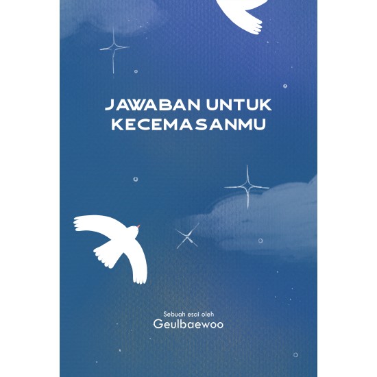 Jawaban Untuk Kecemasanmu