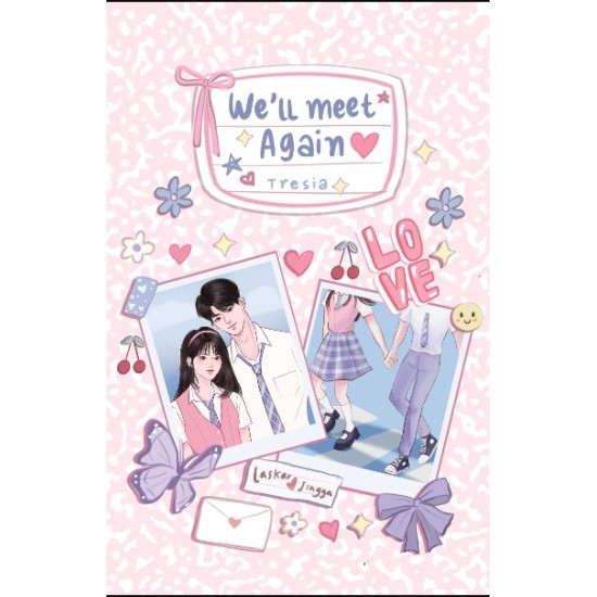 We’ll Meet Again (Sekuel Novel Laskar & Jingga)