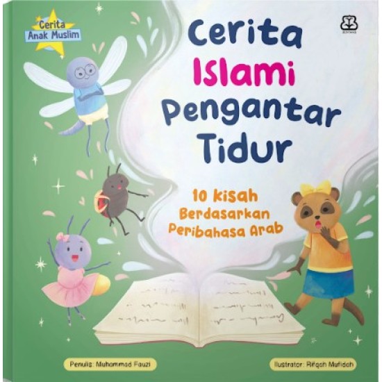 Cerita Islami Pengantar Tidur: 10 Kisah Berdasarkan Peribahasa Arab