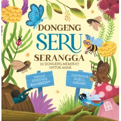 Dongeng Seru Serangga Dongeng Seru Serangga