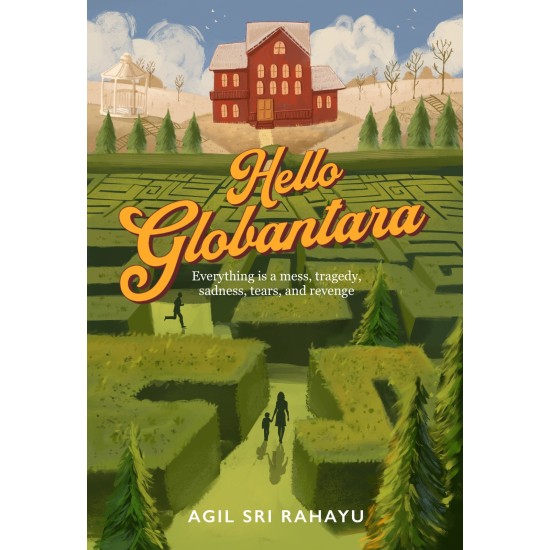 Hello Globantara - HC 1 (Edisi Hardcover TTD dan Bonus Bookmark, Wallpaper Digital & Sticker)