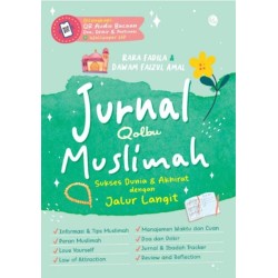 Jurnal Qolbu Muslimah : Sukses Dunia Akhirat Dengan Jalur Langit  Jurnal Qolbu Muslimah : Sukses Dunia Akhirat Dengan Jalur Langit