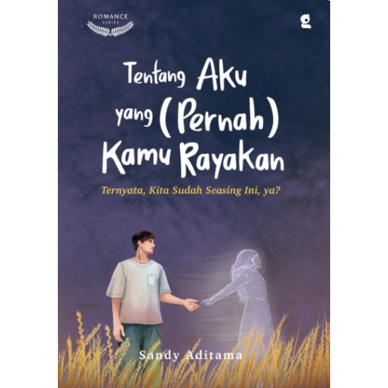 Tentang Aku Yang (Pernah) Kamu Rayakan - Edisi TTD dan Bonus Bookmark, Sticker & Surat