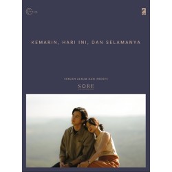 SORE : Kemarin, Hari Ini, dan Selamanya SORE : Kemarin, Hari Ini, dan Selamanya