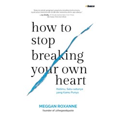 How to Stop Breaking Your Own Heart: Hatimu, Satu-satunya yang Kamu Punya - Bonus Bookmark