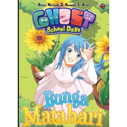 KOMIK GHOST SCHOOL DAYS: BUNGA MATAHARI  