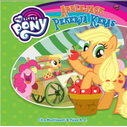 PONY KECILKU: APPLEJACK PEKERJA KERAS  