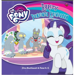 MY LITTLE PONY: RARITY PENCINTA KEINDAHAN