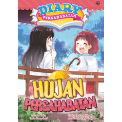 DIARY PERSAHABATAN #6: HUJAN PERSAHABATAN
