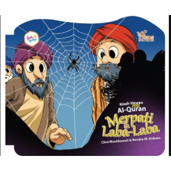 KISAH HEWAN DALAM AL-QURAN: MERPATI DAN LABA-LABA-HC