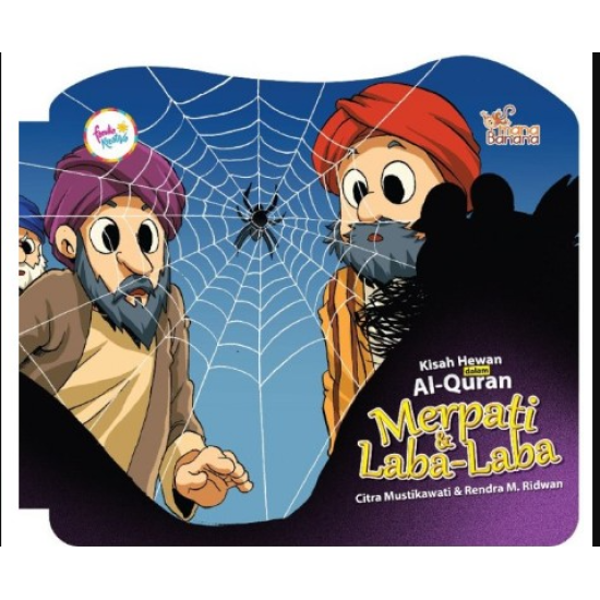 KISAH HEWAN DALAM AL-QURAN: MERPATI DAN LABA-LABA-HC