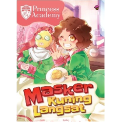 KOMIK PRINCESS ACADEMY: MASKER KUNING LANGSAT  