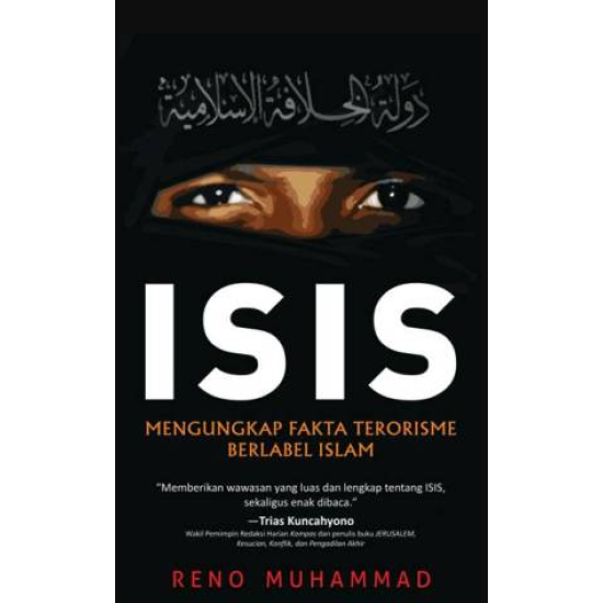 ISIS: MENGUNGKAP FAKTA TERORISME BERLABEL ISLAM