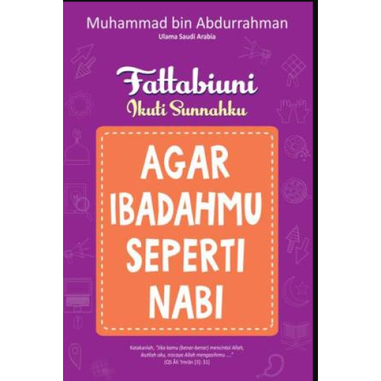 FATTABIUNI #2: AGAR IBADAHMU SEPERTI NABI