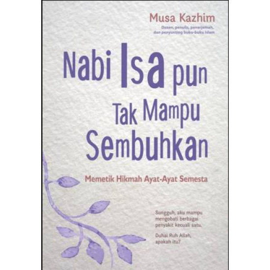 NABI ISA PUN TAK MAMPU SEMBUHKAN
