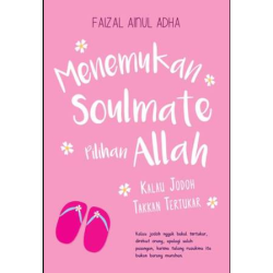 MENEMUKAN SOULMATE PILIHAN ALLAH