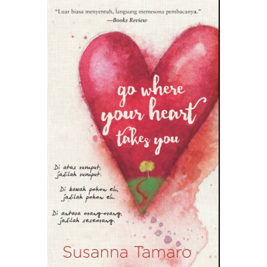 PERGILAH KE MANA HATIMU MEMBAWAMU