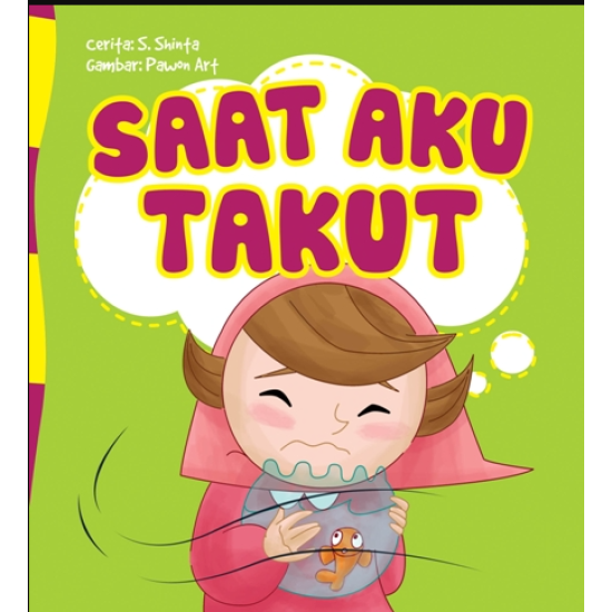 SERI ANAK HEBAT: SAAT AKU TAKUT (BOARDBOOK)