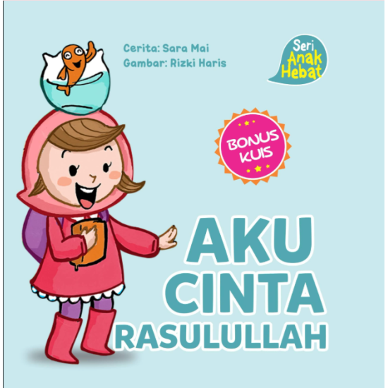 SERI ANAK HEBAT: AKU CINTA RASULULLAH (BOARDBOOK)