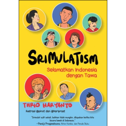 SRIMULATISME: SELAMATKAN INDONESIA DENGAN TAWA  