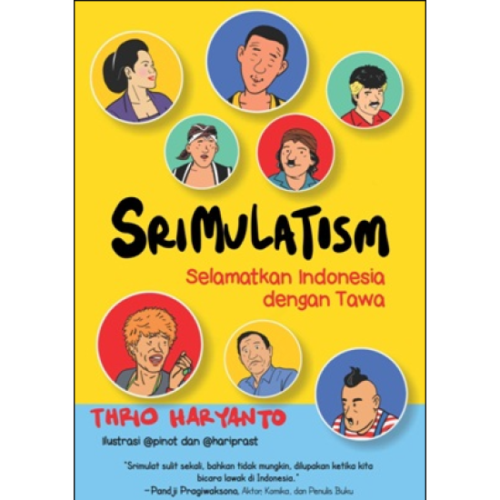 SRIMULATISME: SELAMATKAN INDONESIA DENGAN TAWA  