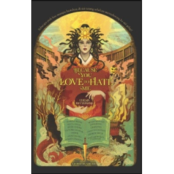 BECAUSE YOU LOVE TO HATE ME