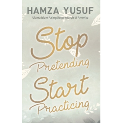STOP PRETENDING START PRACTICING