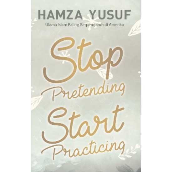 STOP PRETENDING START PRACTICING