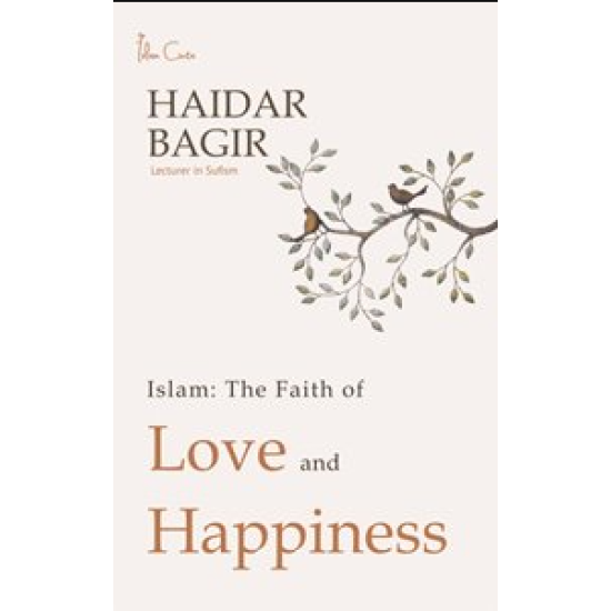 ISLAM: IMAN CINTA DAN KEBAHAGIAAN