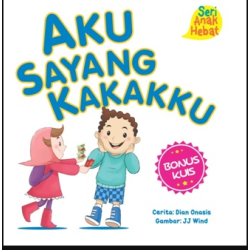 SERI ANAK HEBAT: AKU SAYANG KAKAKKU (BOARDBOOK)