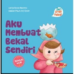 SERI ANAK HEBAT: AKU MEMBUAT BEKAL SENDIRI (BOARDBOOK)