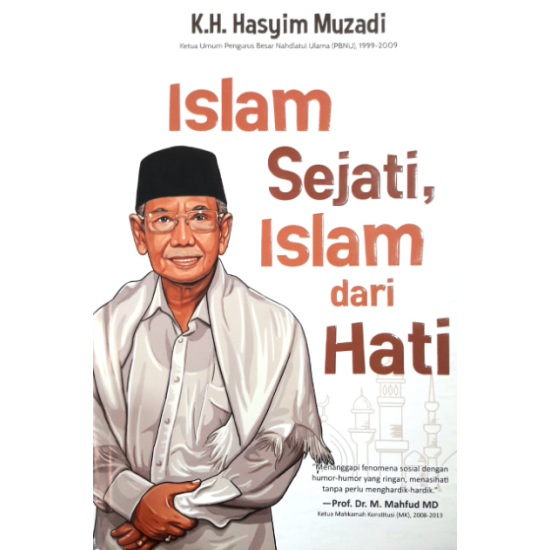 ISLAM SEJATI, ISLAM DARI HATI