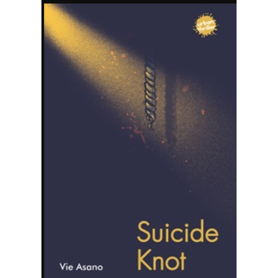 THRILLER PERKOTAAN: SIMPUL BUNUH DIRI