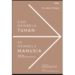 DARI MEMBELA TUHAN KE MEMBELA MANUSIA