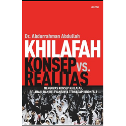 KHILAFAH: KONSEP VS. REALITAS