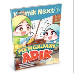 KOMIK NEXT G VOL. 552: MENGAJARI ADIK KOMIK NEXT G VOL. 552: MENGAJARI ADIK