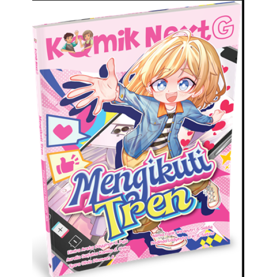 KOMIK NEXT G VOL. 581 : MENGIKUTI TREN