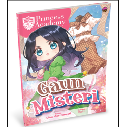 KOMIK PRINCESS ACADEMY: GAUN MISTERI KOMIK PRINCESS ACADEMY: GAUN MISTERI