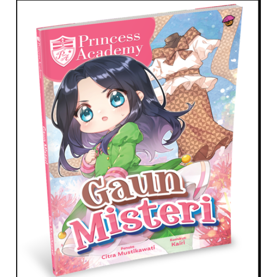 KOMIK PRINCESS ACADEMY: GAUN MISTERI KOMIK PRINCESS ACADEMY: GAUN MISTERI