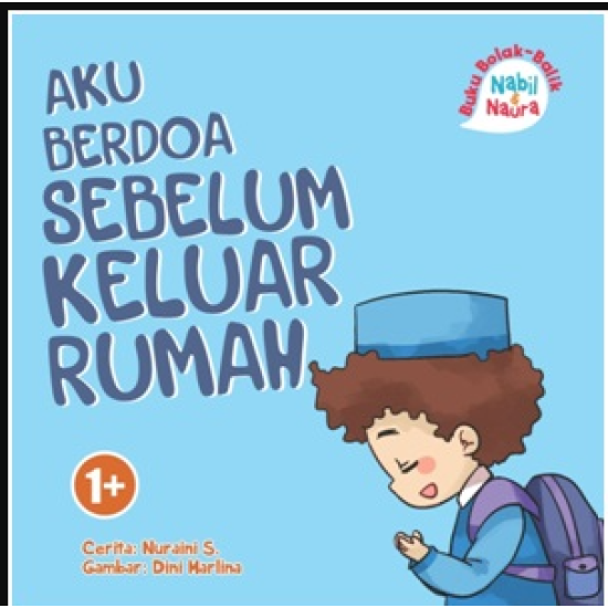 BUKU BOLAK-BALIK: NABIL & NAURA.AKU BERDOA SEBELUM KELUAR & SETELAH SAMPAI RUMAH (BOARDBOOK)  