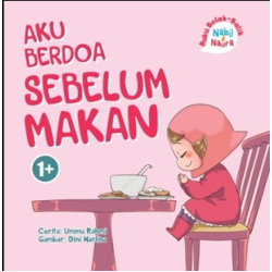 BUKU BOLAK-BALIK: NABIL & NAURA.AKU BERDOA SEBELUM & SETELAH MAKAN (BOARDBOOK)
