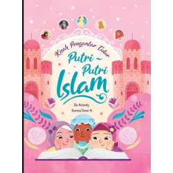 KISAH PENGANTAR TIDUR: PUTRI-PUTRI ISLAM