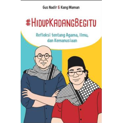 #HIDUP KADANG BEGITU