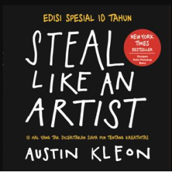 STEAL LIKE AN ARTIST (EDISI SPESIAL 10 TAHUN)