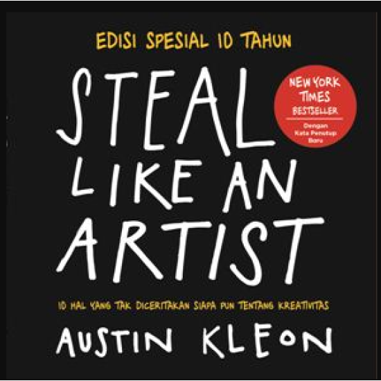 STEAL LIKE AN ARTIST (EDISI SPESIAL 10 TAHUN)