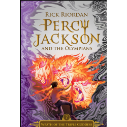 PERCY JACKSON AND THE OLYMPIANS #7: WRATH OF THE TRIPLE GODDESS