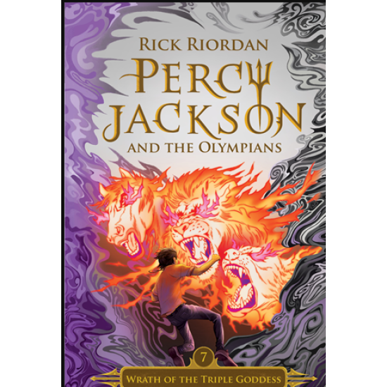 PERCY JACKSON AND THE OLYMPIANS #7: WRATH OF THE TRIPLE GODDESS