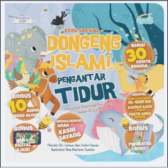 30 DONGENG ISLAMI PENGANTAR TIDUR: KEAJAIBAN BINATANG PENYAYANG DALAM AL-QURAN